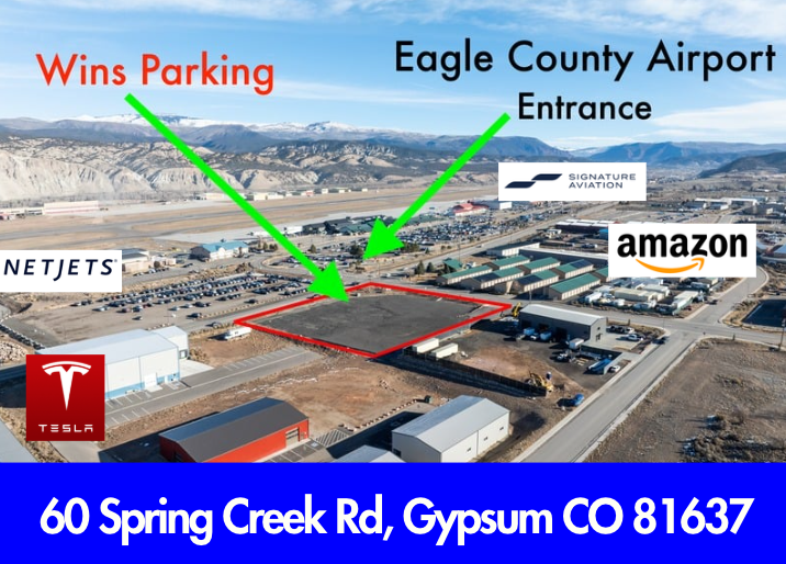 Wins Parking facility location at 60 Spring Creek Rd, Gypsum CO, directly across from Eagle County Airport entrance